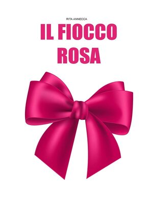 cover image of Il fiocco rosa